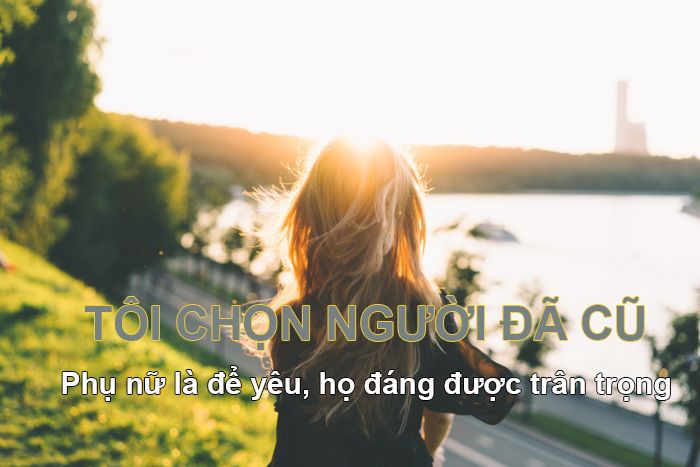 Tôi chọn người phụ nữ đã cũ